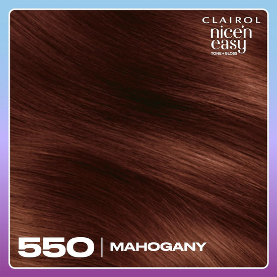 Clairol Nice'n Easy Tone+Gloss Semi Permanent Hair Dye - 550/81 Mahogany